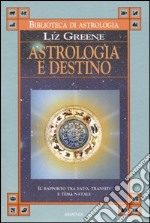 Astrologia e destino. Il rapporto tra fato, transiti e tema natale