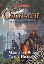 I draghi del crepuscolo d'autunno­I draghi della notte d'inverno­I draghi dell'alba di primavera. Le cronache. Trilogia completa. DragonLance libro