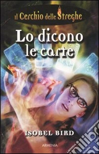 Lo dicono le carte. Il cerchio delle streghe (4) libro