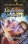 Lo dicono le carte. Il cerchio delle streghe (4) libro