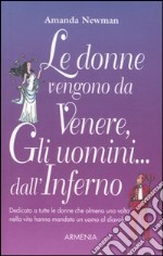 Le donne vengono da Venere, gli uomini... dall'inferno libro