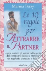 Le 10 regole per attrarre il partner