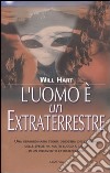 L'uomo è un extraterrestre libro