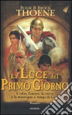 La Luce del primo giorno. Anno Domini. Vol. 1