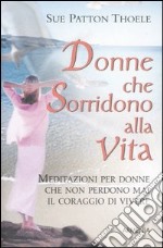 Donne che sorridono alla vita