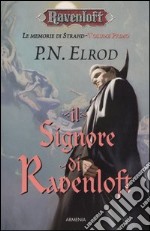 Il Signore di Ravenloft. Le memorie di Strahd. Ravenloft. Vol. 1