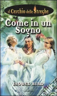 Come in un sogno. Il cerchio delle streghe (5) libro