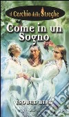 Come in un sogno. Il cerchio delle streghe (5) libro