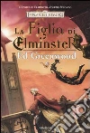 La figlia di Elminster. L'epopea di Elminster. Forgotten Realms (2) libro