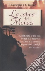 La calma dei monaci