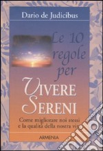 Le dieci regole per vivere sereni libro