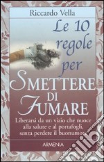 Le dieci regole per smettere di fumare libro