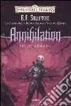 Annihilation. La guerra della Regina Ragno. Forgotten Realms. Vol. 5 libro di Athans Philip Salvatore R. A. (cur.)