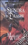 La signora dei draghi. La trilogia di Dragonworld (1) libro