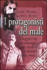 I protagonisti del male libro