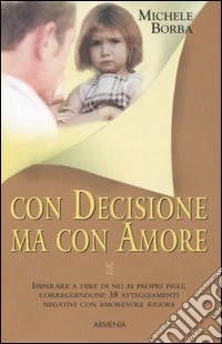 Con decisione ma con amore libro