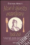 Non è giusto mangiare tua zia libro