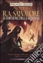 Il servitore della reliquia. I soldati di ventura. Forgotten Realms (1) libro