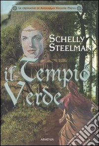 Il Tempio verde. Le cronache di Andorran. Vol. 1