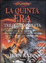 La quinta era. Trilogia completa: L'era dei dragoni­Il giorno della grande tempesta­Il giorno del grande vortice libro