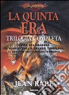 La quinta era. Trilogia completa: L'era dei dragoni­Il giorno della grande tempesta­Il giorno del grande vortice libro