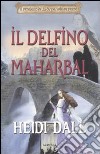 Il Delfino del Maharbal. Il privilegio della difesa. Vol. 1 libro