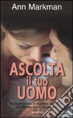 Ascolta il tuo uomo libro