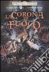 La corona di fuoco. La saga di Shandril. Vol. 2 libro di Greenwood Ed