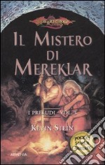 Il Mistero di Mereklar. I preludi. DragonLance. Vol. 3