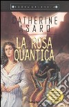 La rosa quantica libro