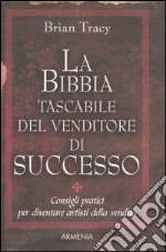 La bibbia tascabile del venditore di successo libro