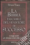 La bibbia tascabile del venditore di successo libro