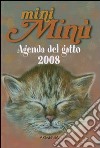 Mini Minù. Agenda del gatto 2008. Ediz. illustrata libro