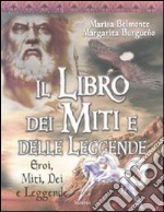 Il libro dei miti e delle leggende libro