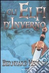 Gli elfi d'inverno libro di Hennen Bernhard