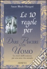 Le 10 regole per dare piacere a un uomo libro