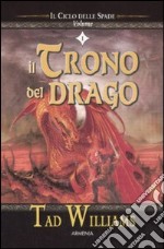 Il trono del drago. Il ciclo delle spade. Vol. 1 libro