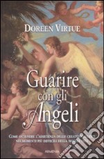 Guarire con gli angeli libro