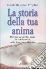 La storia della tua anima libro