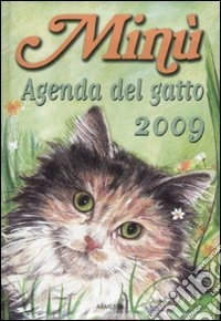 Minù. Agenda del gatto 2009 libro