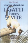 Le prove viventi che i gatti hanno 9 vite libro