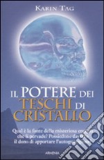 Il Potere dei teschi di cristallo libro