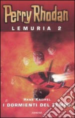 I Dormienti del tempo. Perry Rhodan. Lemuria. Vol. 2 libro