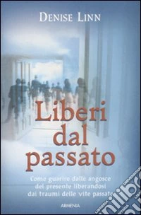 Liberi dal passato