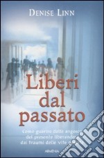 Liberi dal passato libro