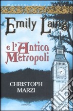 Emily Laing e l'antica metropoli libro