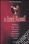 A luci rosse libro