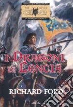 I dragoni di Lencia. La trilogia di Lencia (1) libro