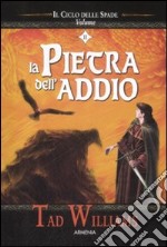 La pietra dell'addio. Il ciclo delle spade. Vol. 2 libro