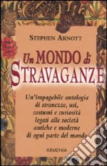 Un Mondo di stravaganze